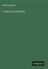 Heinrich Heine - A Trip to the Brocken