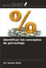 Sk. Samsul Alam - Identificar los conceptos de porcentaje