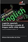 Silmara Bernardino da Silva - Logiche spaziali, franchising e scuole di lingue nelle città medie