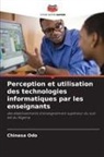 Chinasa Odo - Perception et utilisation des technologies informatiques par les enseignants