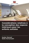 Guita Farivarsadri, Sardar Shareef - Considérations relatives à la conception des espaces intérieurs pour les enfants autistes