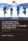 Dilrabo Tokhirova - LA PSYCHOLOGIE EXISTENTIELLE DE L'ENFANT DANS L'OEUVRE DE SUSAN HILL