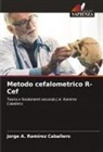 Jorge A. Ramírez Caballero - Metodo cefalometrico R-Cef