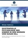 Dilrabo Tokhirova - EXISTENZIELLE PSYCHOLOGIE DER KINDER IN DEN WERKEN VON SUSAN HILL
