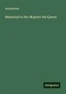 Anonymous - Memorial to Her Majesty the Queen
