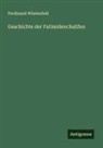 Ferdinand Wüstenfeld - Geschichte der Fatimidenchalifen