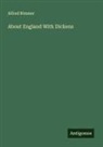 Alfred Rimmer - About England With Dickens