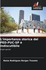 Noíza Rodrigues Borges Tozzato - L'importanza storica del PED-PUC-SP è indiscutibile