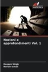 Noriah Ismail, Deepak Singh - Nozioni e approfondimenti Vol. 1