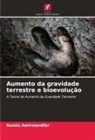 Ramin Amirmardfar - Aumento da gravidade terrestre e bioevolução