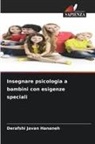 Derafshi Javan Hananeh - Insegnare psicologia a bambini con esigenze speciali
