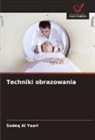 Sadeq Al Yaari - Techniki obrazowania