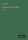 A. Kinglake - The Invasion of the Crimea