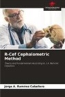 Jorge A. Ramírez Caballero - R-Cef Cephalometric Method