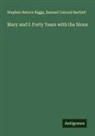 Samuel Colcord Bartlett, Stephen Return Riggs - Mary and I: Forty Years with the Sioux