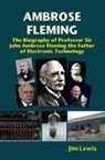 Jim Lewis - Ambrose Fleming