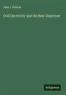 John J. Patrick - Oral Electricity and the New Departure