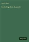 Vittorio Alfieri - Oreste: tragedia in cinque atti