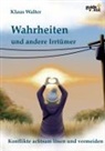 Klaus Walter - Wahrheiten und andere Irrtümer