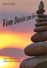 Franz K Kern, Franz K. Kern - Vom Dasein zum Sein