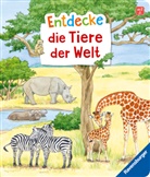 Bea Zorell, Anne Ebert, Ursula Weller - Entdecke die Tiere der Welt