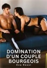 Eva Rossi - Domination d'un couple bourgeois