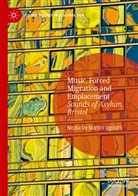 Nicola de Martini Ugolotti - Music, Forced Migration and Emplacement