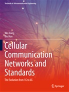 Bin Han, Wei Jiang - Cellular Communication Networks and Standards