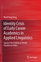 Mark Feng Teng - Identity Crisis of Early Career Academics in Applied Linguistics