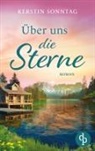 Kerstin Sonntag - Über uns die Sterne | Ein romantischer Liebesroman in den Weiten Alaskas