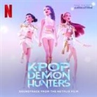 KPop Demon Hunters-Soundtrack from t. Netflix Film (Livre audio)