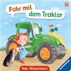 Bernd Penners, Jutta Wetzel - Fahr mit dem Traktor! Mein Bauernhof-Mitmachbuch