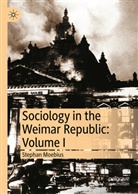 Stephan Moebius - Sociology in the Weimar Republic: Volume I