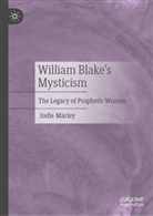 Jodie Marley - William Blake's Mysticism
