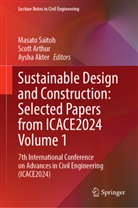 Aysha Akter, Scott Arthur, Masato Saitoh - Sustainable Design and Construction: Selected Papers from ICACE2024 Volume 1