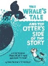 Kate Messner, Messner Kate, Brian Biggs, Biggs Brian - The Whale’s Tale and the Otter’s Side of the Story