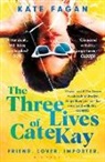 Fagan Kate - The Three Lives of Cate Kay