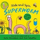 Julia Donaldson, Donaldson Julia, Scheffler Axel - Superworm - Slide and Spin