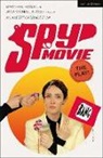Matthew Howell, Jack Michael Stacey - Spy Movie: The Play!