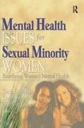 Alice Dan, Dan Alice, Tonda Hughes, Carrol Smith, Smith Carrol - Mental Health Issues for Sexual Minority Women Redefining Women's Mental Health