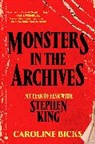 Caroline Bicks - Monsters in the Archives