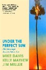 Mike Davis, Kelly Mayhew, Jim Miller - Under the Perfect Sun