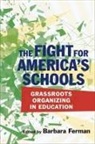 Barbara Ferman - The Fight for America's Schools