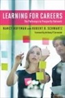 Nancy Hoffman, Robert B. Schwartz - Learning for Careers