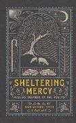 Ryan Whitaker Smith, Dan Wilt - Sheltering Mercy – Prayers Inspired by the Psalms