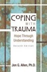 Jon Allen, Jon G. Allen - Coping with trauma