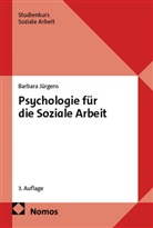 Barbara Jürgens - Psychologie für die Soziale Arbeit