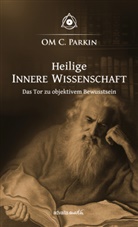 OM C. Parkin, OM C. Parkin - Heilige Innere Wissenschaft