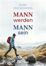 Josef Van Scharrel - Mann werden - Mann sein