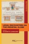 Unknown, Elizabeth Lambourn, Elizabeth (Reader in South Asian and Indian Ocean Studies Lambourn, Carol Symes - Legal Encounters on the Medieval Globeh